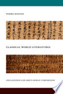Classical world literatures : Sino-Japanese and Greco-Roman comparisons /