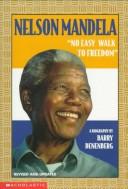 Nelson Mandela : "no easy walk to freedom" : a biography /