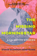 The missing morningstar : and other stories /