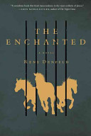 The enchanted : a novel /