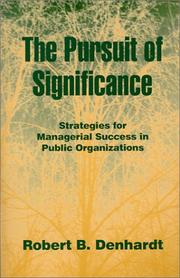 The pursuit of significance : strategies for managerial success in public organizations /