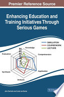 Enhancing education and training initiatives through serious games /