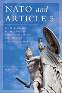 NATO and Article 5 : the Transatlantic Alliance and the twenty-first-century challenges of collective defense /