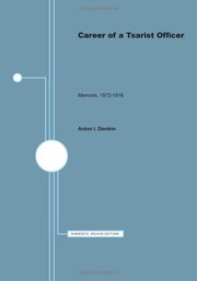 The career of a Tsarist officer : memoirs, 1872-1916 /