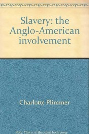 Slavery : the Anglo-American involvement /