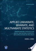 Applied univariate, bivariate, and multivariate statistics : understanding statistics for social and natural scientists, with applications in SPSS and R /