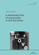 MULTIMODAL VIEW OF ASPECTUALITY IN ORAL NARRATIVES.