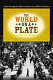 The world on a plate : a tour through the history of America's ethnic cuisines /