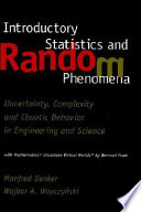 Introductory statistics and random phenomena : uncertainty, complexity, and chaotic behavior in engineering and science /