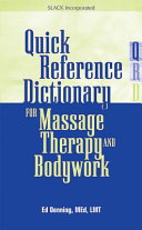 Quick reference dictionary for massage therapy and bodywork /