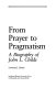 From prayer to pragmatism : a biography of John L. Childs /