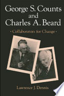 George S. Counts and Charles A. Beard : collaborators for change /