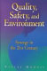 Quality, safety, and environment : synergy in the 21st century /