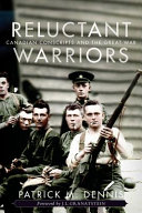 Reluctant warriors : Canadian conscripts and the Great War /