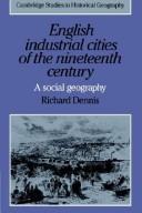 English industrial cities of the nineteenth century : a social geography /