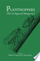 Planthoppers : Their Ecology and Management /