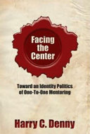 Facing the center : toward an identity politics of one-to-one mentoring /