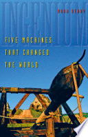 Ingenium : five machines that changed the world /