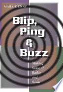 Blip, ping & buzz : making sense of radar and sonar /