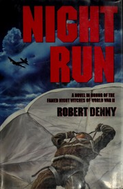 Night run : a novel in honor of the famed night witches of World War II /