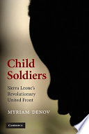 Child soldiers : Sierra Leone's revolutionary united front /