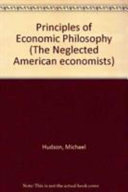 Principles of the economic philosophy of society, government, and industry. : With an introd. for the Garland ed. /