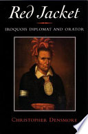 Red Jacket : Iroquois diplomat and orator /