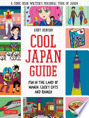 Cool Japan guide : fun in the land of manga, lucky cats and ramen /