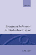 Protestant reformers in Elizabethan Oxford /