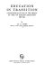 Education in transition ; a sociological study of the impact of war on English education, 1939-1944 /