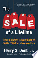 The sale of a lifetime : how the great crash ahead can make you rich /