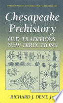 Chesapeake prehistory : old traditions, new directions /