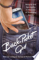 Back pocket God : religion and spirituality in the lives of emerging adults /