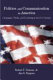 Politics and communication in America : campaigns, media, and governing in the 21st century /