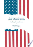 Social fragmentation and the decline of American democracy : the end of the social contract /