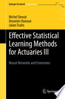 Effective Statistical Learning Methods for Actuaries III : Neural Networks and Extensions /