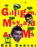 Gilligan, Maynard & me /