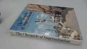 The chronicle of impressionism : a timeline history of impressionist art /