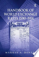 Handbook of world exchange rates, 1590-1914 /