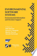 Environmental Software Systems : Environmental Information and Decision Support /