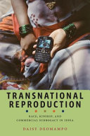 Transnational reproduction : race, kinship, and commercial surrogacy in India /