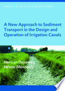 A new approach to sediment transport in the design and operation of irrigation canals /