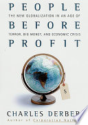 People before profit : the new globalization in the age of terror, big money, and economic crisis /