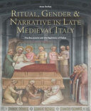 Ritual, gender & narrative in late medieval Italy : Fina Buzzacarini and the Baptistery of Padua /