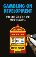 Gambling on development : why some countries win and others lose /