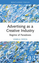 Advertising as a creative industry : regime of paradoxes /