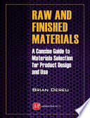 Raw and finished materials : a concise guide to properties and applications /