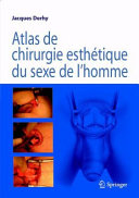 Atlas de chirurgie esthetique du sexe de l'homme /