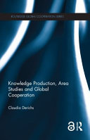 Knowledge production, area studies and global cooperation /