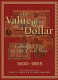 The value of a dollar : colonial era to the Civil War, 1600-1865 /